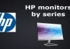 HP-skärmar och deras produktlinjer och serier. Vem tillverkar dem